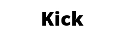 Kick