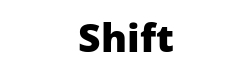 Shift